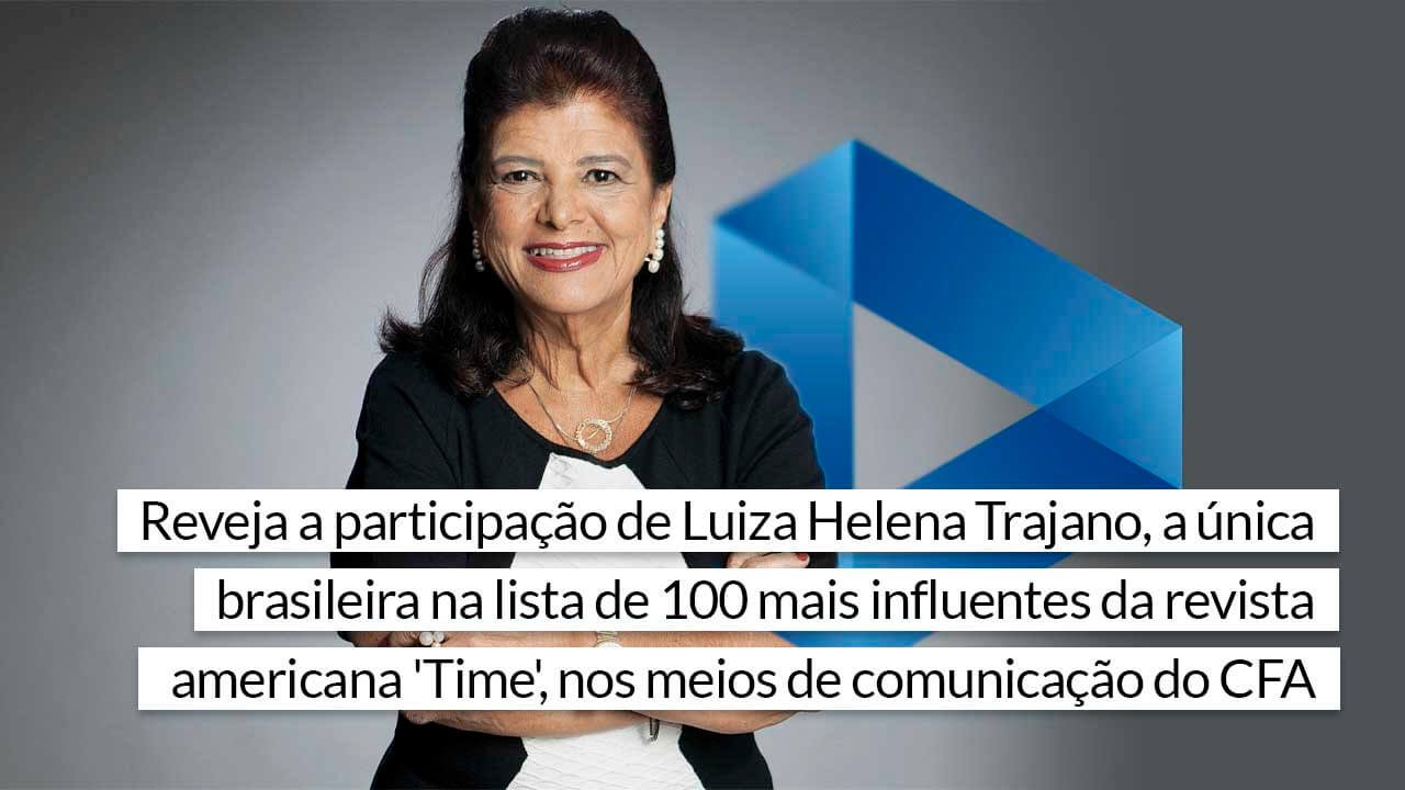 You are currently viewing Uma das mulheres mais influentes do mundo, Luiza Helena Trajano, já esteve no CFAPlay