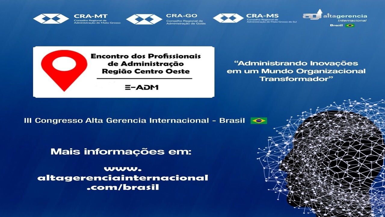 You are currently viewing Encontro dos Profissionais de Administração – Região Centro-Oeste – E-ADM e o III Congresso da AGI Brasil