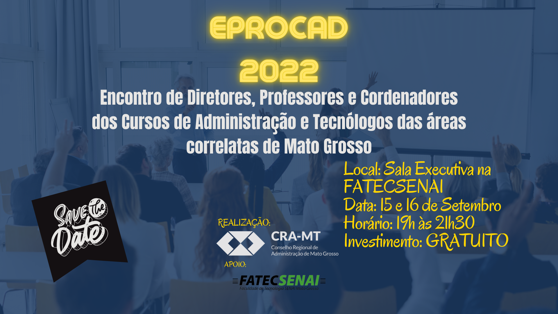 Read more about the article EPROCAD_2022 – Encontro de Diretores, Professores e Coordenadores do Cursos de Administração e Tecnólogos das áreas correlatas a Administração