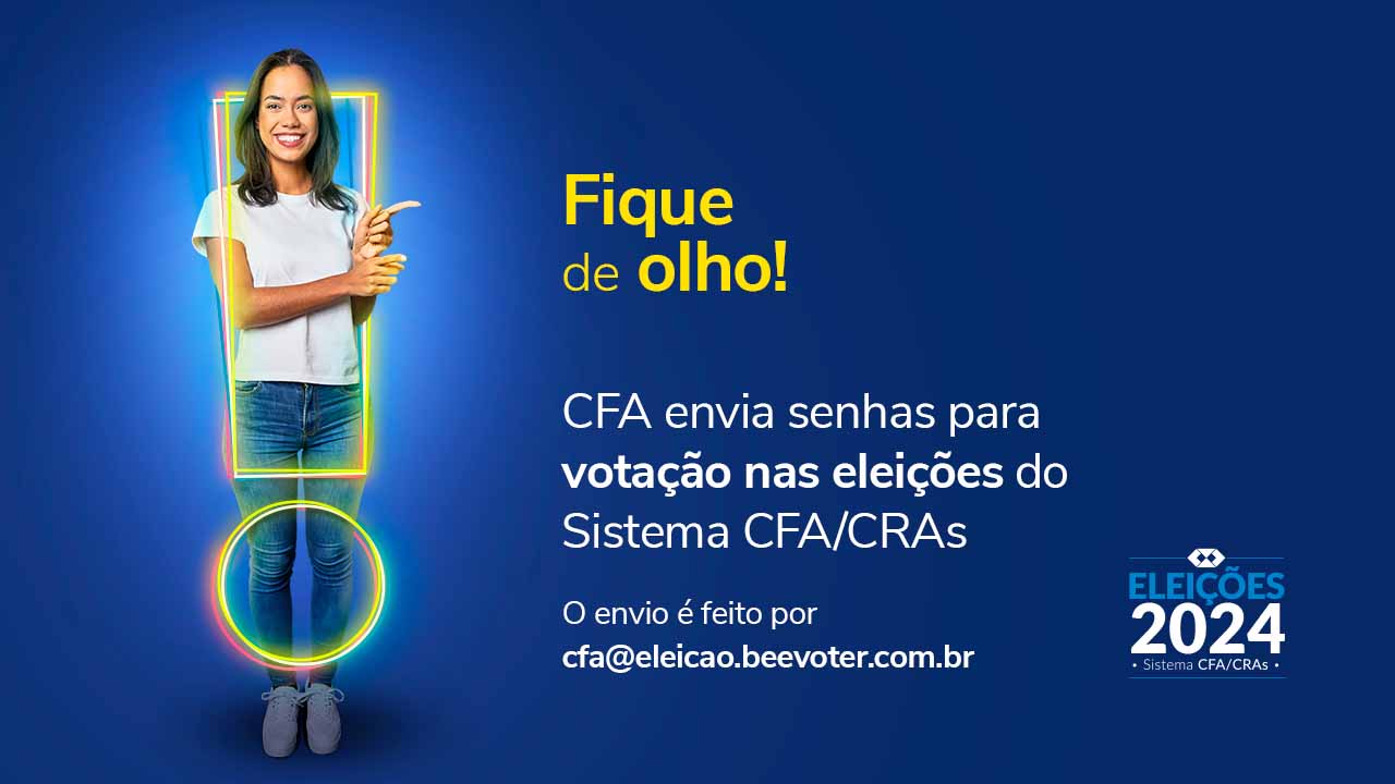 You are currently viewing CFA envia senhas para votação nas eleições do Sistema CFA/CRAs