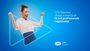 Read more about the article CFA Talentos chega a marca 10 mil profissionais registrados